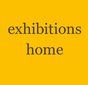 exhibtions home