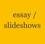 slideshows / essay